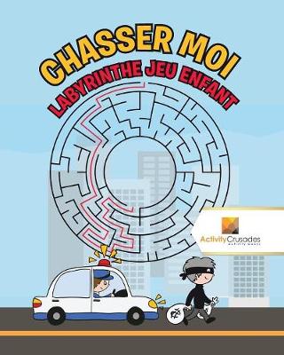 Book cover for Chasser Moi