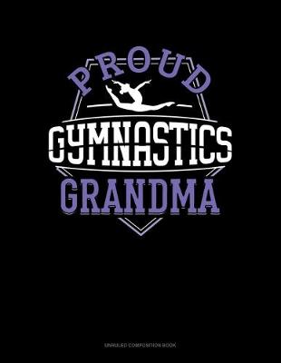 Cover of Proud Gymnastics Grandma