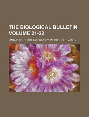 Book cover for The Biological Bulletin Volume 21-22