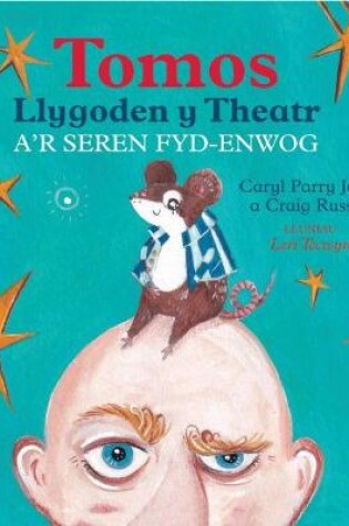 Cover of Tomos Llygoden y Theatr a'r Seren Fyd-Enwog