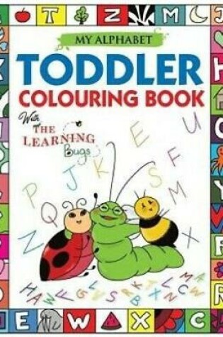 Cover of My Alphabet Toddler Coloring Book