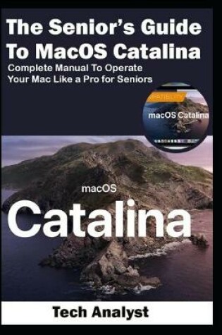 Cover of The Senior's Guide to MacOS Catalina