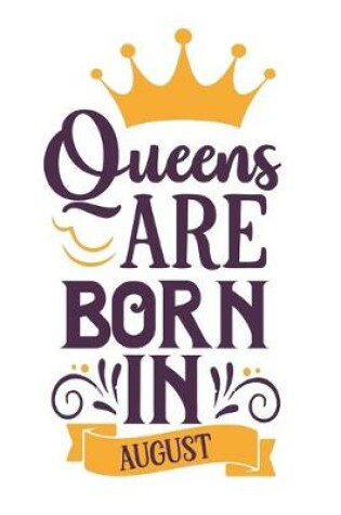 Cover of Queens Are Born in August