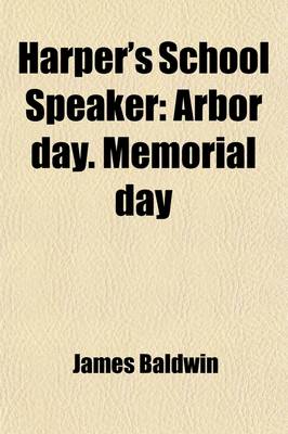 Book cover for Harper's School Speaker (Volume 1); Arbor Day. Memorial Day