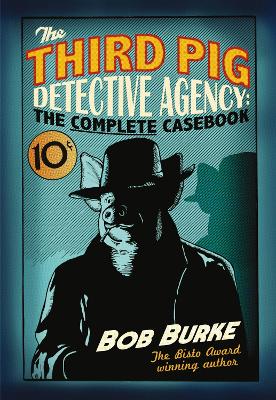 Book cover for The Third Pig Detective Agency: The Complete Casebook