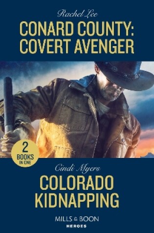 Cover of Conard County: Covert Avenger / Colorado Kidnapping