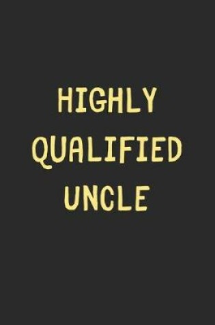 Cover of Highly Qualified Uncle