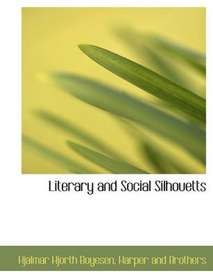 Book cover for Literary and Social Silhouetts