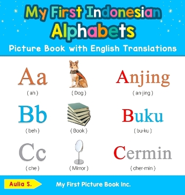 Book cover for My First Indonesian Alphabets Picture Book with English Translations