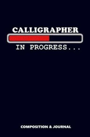 Cover of Calligrapher in Progress