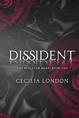 Dissident by Cecilia London