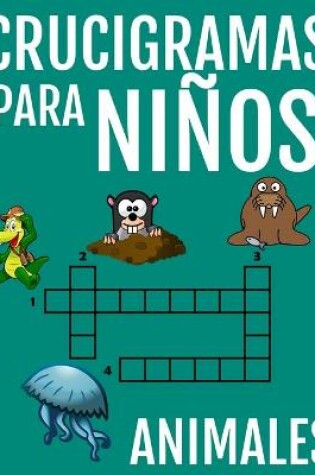 Cover of Crucigramas Para Niños De Animales