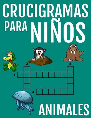 Book cover for Crucigramas Para Niños De Animales