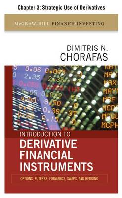 Book cover for Introduction to Derivative Financial Instruments, Chapter 3 - Strategic Use of Derivatives