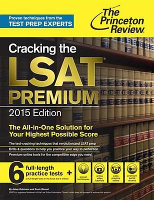 Cover of Cracking the LSAT Premium Edition with 6 Practice Tests, 2015