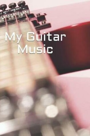 Cover of My Guitar Music