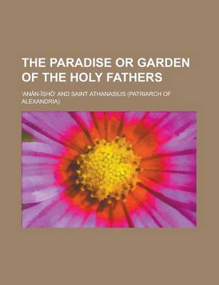 Book cover for The Paradise or Garden of the Holy Fathers