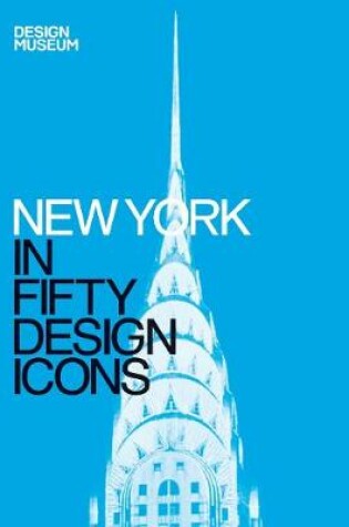 Cover of New York in Fifty Design Icons