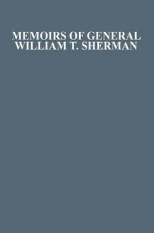 Cover of Memoirs of General William T. Sherman By Himself.