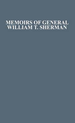 Book cover for Memoirs of General William T. Sherman By Himself.