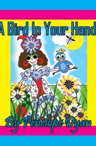 Cover of A Bird In Your Hand