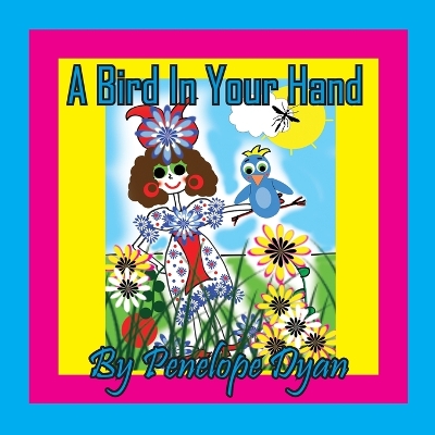 Book cover for A Bird In Your Hand