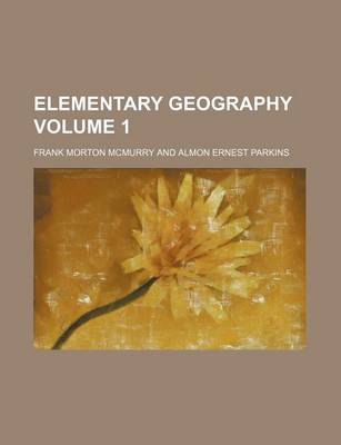 Book cover for Elementary Geography Volume 1