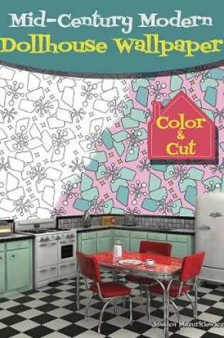 Cover of Mid-Century Modern Dollhouse Wallpaper