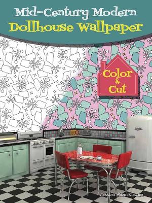 Book cover for Mid-Century Modern Dollhouse Wallpaper
