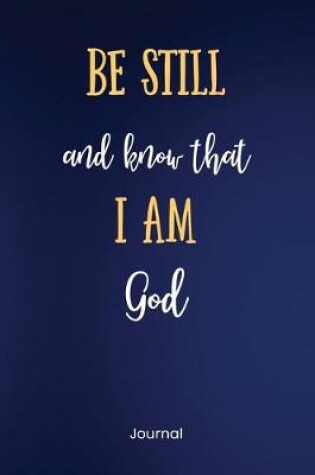 Cover of Be Still and Know That I am God Journal