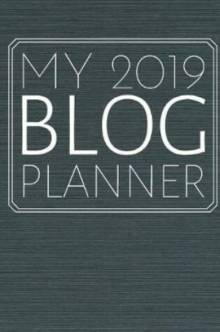 Cover of My 2019 Blog Planner