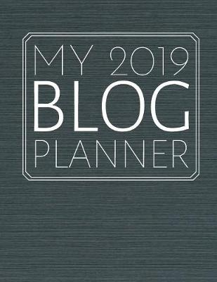 Book cover for My 2019 Blog Planner