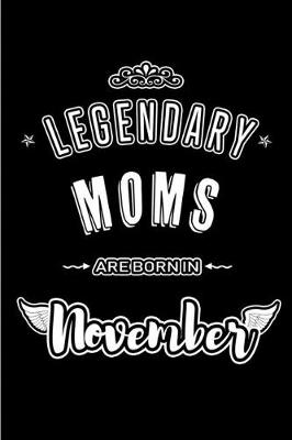Book cover for Legendary Moms are born in November