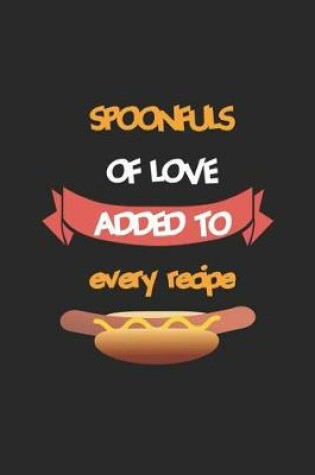 Cover of Spoonfuls Of Love Added To Every Recipe