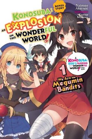 Cover of Konosuba: An Explosion on This Wonderful World! Bonus Story, Vol. 1 (light novel)