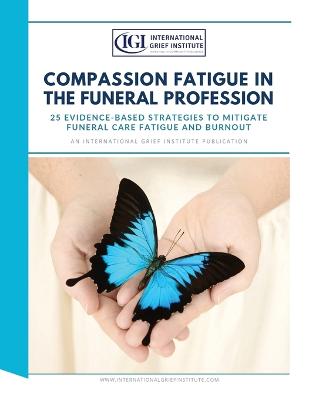 Book cover for Compassion Fatigue in the Funeral Profession