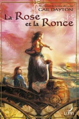 Cover of La Rose Et La Ronce (Harlequin Luna)