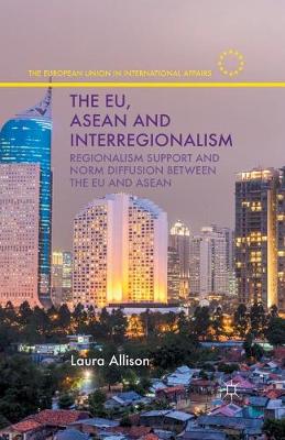 Book cover for The EU, ASEAN and Interregionalism