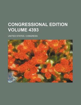 Book cover for Congressional Edition Volume 4393