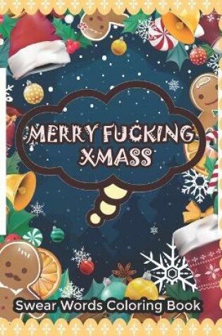 Cover of Merry Fucking Xmas. Swear Word Coloring Book