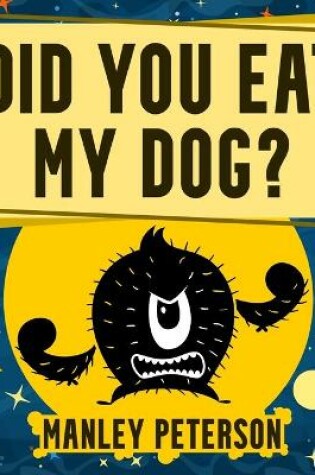 Cover of Did You Eat My Dog?