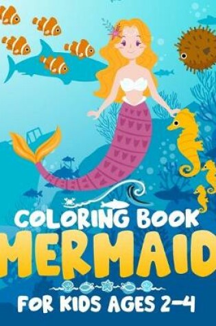 Cover of Mermaid Coloring Book for Kids Ages 2-4