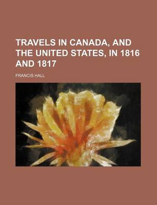 Book cover for Travels in Canada, and the United States, in 1816 and 1817