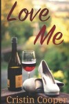 Book cover for Love Me