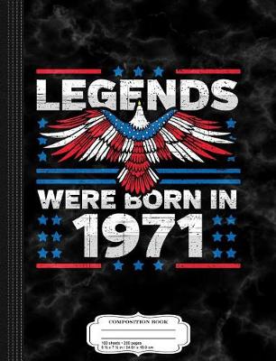 Book cover for Legends Were Born in 1971 Patriotic Birthday