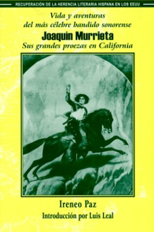 Cover of Vida y Aventuras Del Mas Celebre Bandido Sonorense Joaquin Murrieta