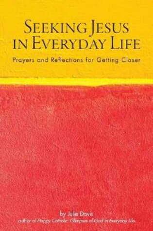 Cover of Seeking Jesus in Everyday Life