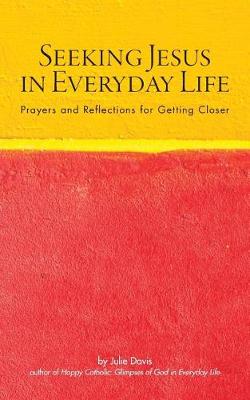 Book cover for Seeking Jesus in Everyday Life