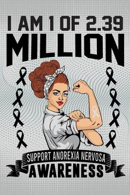 Book cover for I'm 1 Of Of 2.39 Million Support Anorexia Nervosa Awareness