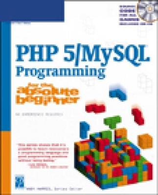 Book cover for PHP 5 / MySQL Programming for the Absolute Beginner